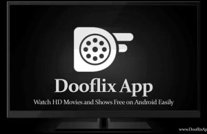 DooFlix App: Watch HD Movies and Shows Free on Android Easily how to use dooflix
